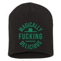 Magically Fucking Delicious Funny Shamrock St. Patrick's Day Short Acrylic Beanie