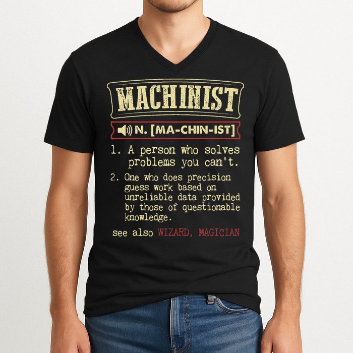 Machinist Funny Dictionary Definition V-Neck T-Shirt