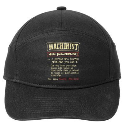 Machinist Funny Dictionary Definition 7-Panel Snapback Hat