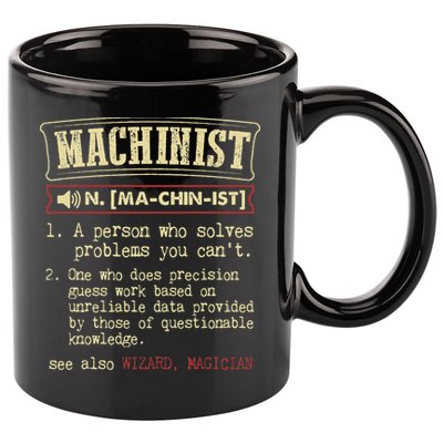 Machinist Funny Dictionary Definition 11oz C Handle Ceramic Mug
