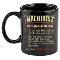 Machinist Funny Dictionary Definition 11oz C Handle Ceramic Mug
