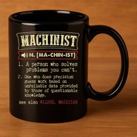Machinist Funny Dictionary Definition 11oz C Handle Ceramic Mug