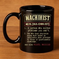 Machinist Funny Dictionary Definition 11oz C Handle Ceramic Mug