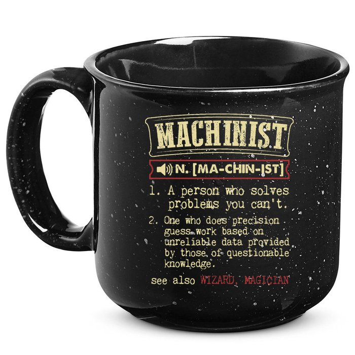 Machinist Funny Dictionary Definition 15oz Campfire Ceramic Mug