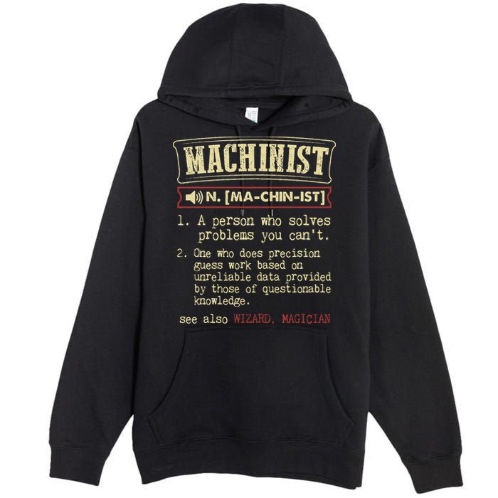 Machinist Funny Dictionary Definition Premium Pullover Hoodie