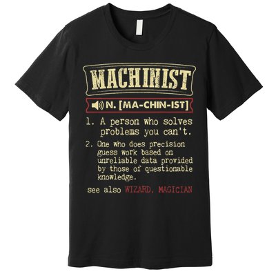 Machinist Funny Dictionary Definition Premium T-Shirt