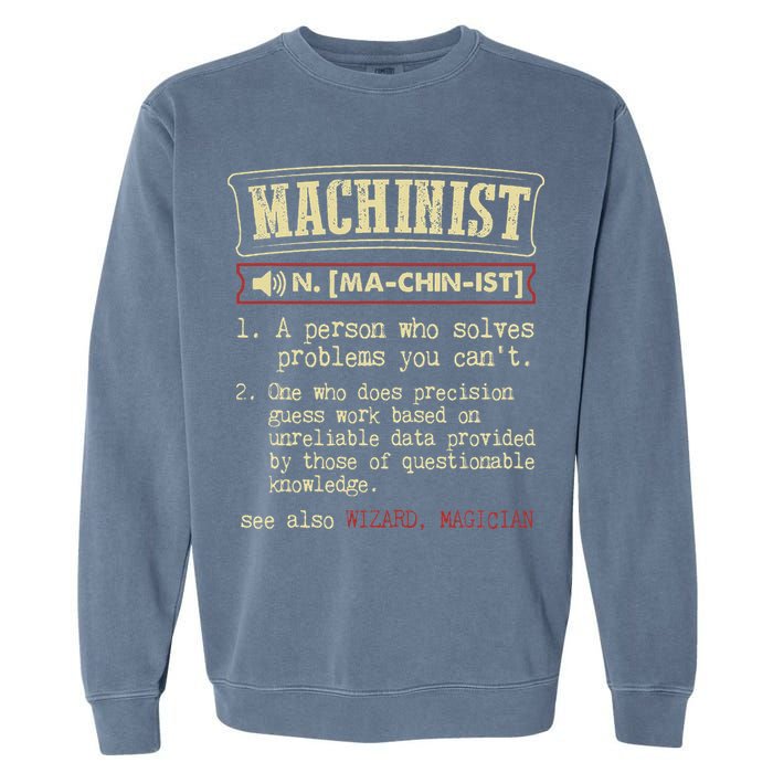 Machinist Funny Dictionary Definition Garment-Dyed Sweatshirt