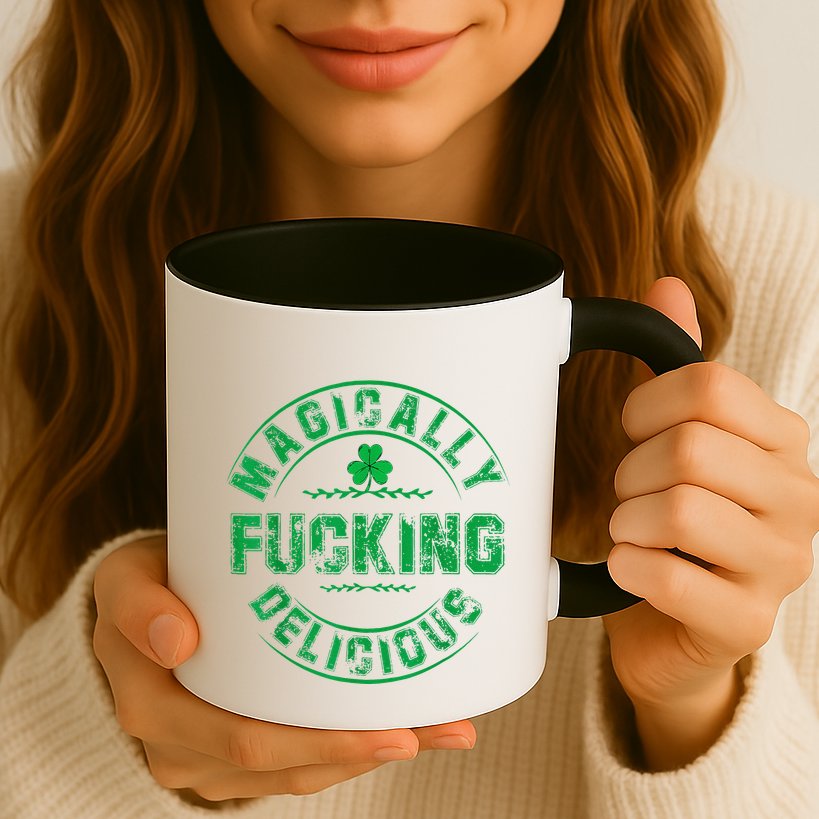 Magically Fucking Delicious Funny Shamrock St. Patricks Day Mug