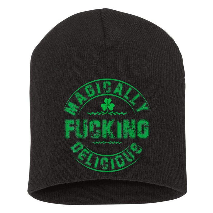Magically Fucking Delicious Funny Shamrock St. Patricks Day Short Acrylic Beanie