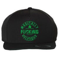 Magically Fucking Delicious Funny Shamrock St. Patricks Day Wool Snapback Cap