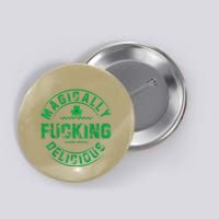 Magically Fucking Delicious Funny Shamrock St. Patricks Day Button