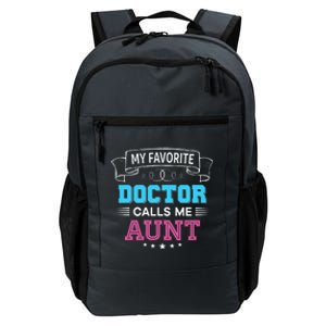 My Favorite Doctor Calls Me Aunt Dad Mom Father Mother Day Daily Commute Backpack