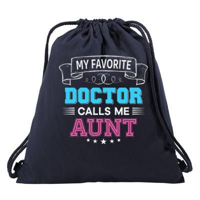 My Favorite Doctor Calls Me Aunt Dad Mom Father Mother Day Drawstring Bag