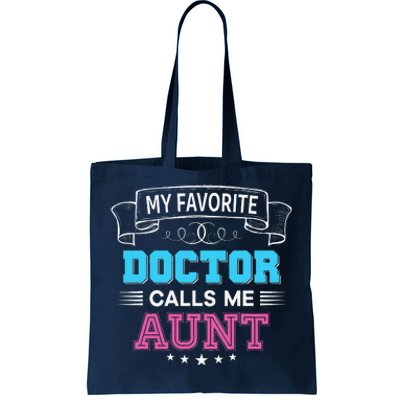 My Favorite Doctor Calls Me Aunt Dad Mom Father Mother Day Tote Bag