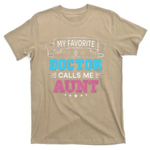 My Favorite Doctor Calls Me Aunt Dad Mom Father Mother Day T-Shirt