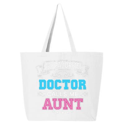 My Favorite Doctor Calls Me Aunt Dad Mom Father Mother Day 25L Jumbo Tote