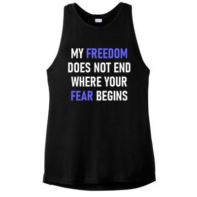 My Freedom Does Not End Where Your Fear Begins Ladies PosiCharge Tri-Blend Wicking Tank