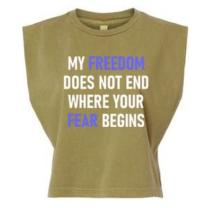 My Freedom Does Not End Where Your Fear Begins Garment-Dyed Women's Muscle Tee