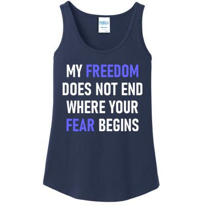 My Freedom Does Not End Where Your Fear Begins Ladies Essential Tank