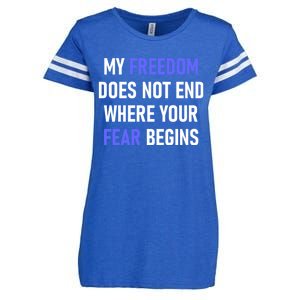 My Freedom Does Not End Where Your Fear Begins Enza Ladies Jersey Football T-Shirt