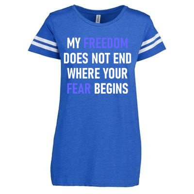 My Freedom Does Not End Where Your Fear Begins Enza Ladies Jersey Football T-Shirt