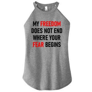 My Freedom Does Not End Where Your Fear Begins Women's Perfect Tri Rocker Tank