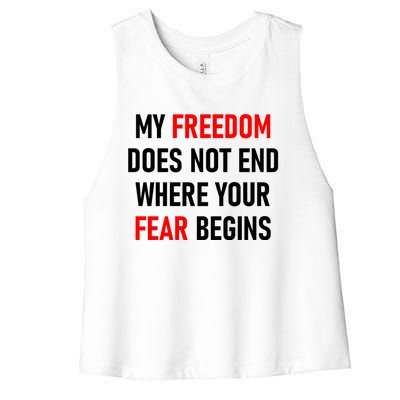 My Freedom Does Not End Where Your Fear Begins Women's Racerback Cropped Tank