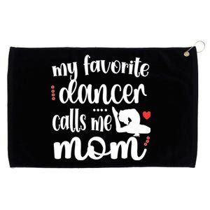 My Favorite Dancer Calls Me Mom Dance Mama Of A Dancer Great Gift Grommeted Golf Towel