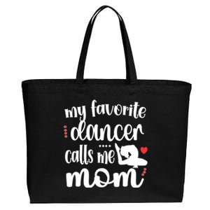 My Favorite Dancer Calls Me Mom Dance Mama Of A Dancer Great Gift Cotton Canvas Jumbo Tote