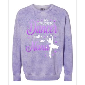 My Favorite Dancer Calls Me Nana Dance Grandma Grand Gift Colorblast Crewneck Sweatshirt