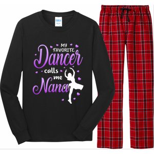 My Favorite Dancer Calls Me Nana Dance Grandma Grand Gift Long Sleeve Pajama Set