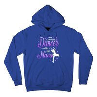 My Favorite Dancer Calls Me Nana Dance Grandma Grand Gift Hoodie