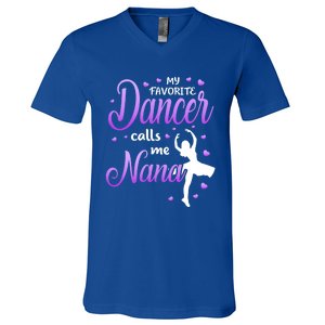 My Favorite Dancer Calls Me Nana Dance Grandma Grand Gift V-Neck T-Shirt