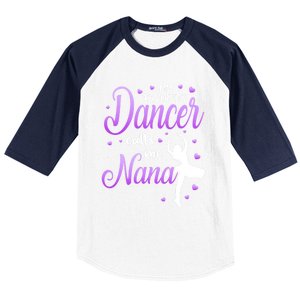 My Favorite Dancer Calls Me Nana Dance Grandma Grand Gift Baseball Sleeve Shirt