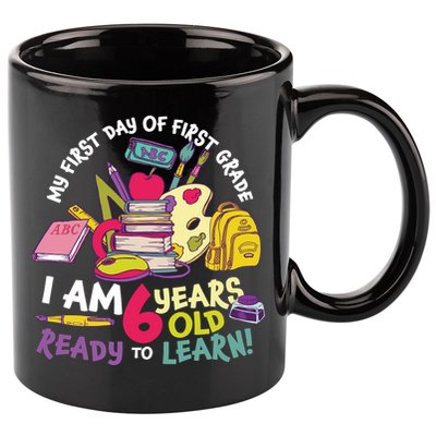 My First Day Of 1st Grade Back To School 11oz C Handle Ceramic Mug