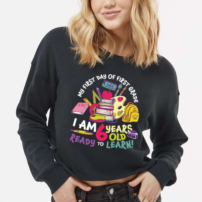 My First Day Of 1st Grade Back To School Cropped Pullover Crew