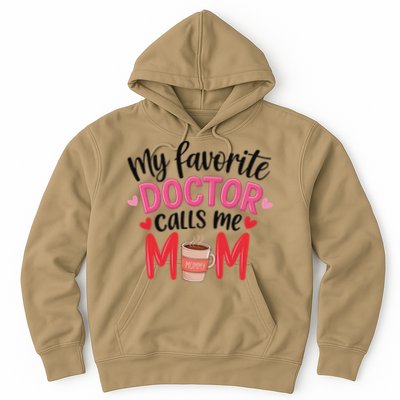 My Favorite Doctor Calls Me Mom Funny Medical Mothers Day Hoodie