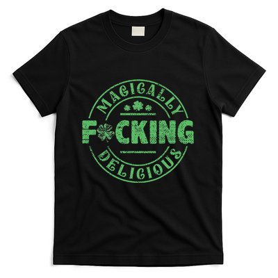 Magically Fucking Delicious Shamrock St Patricks Day T-Shirt
