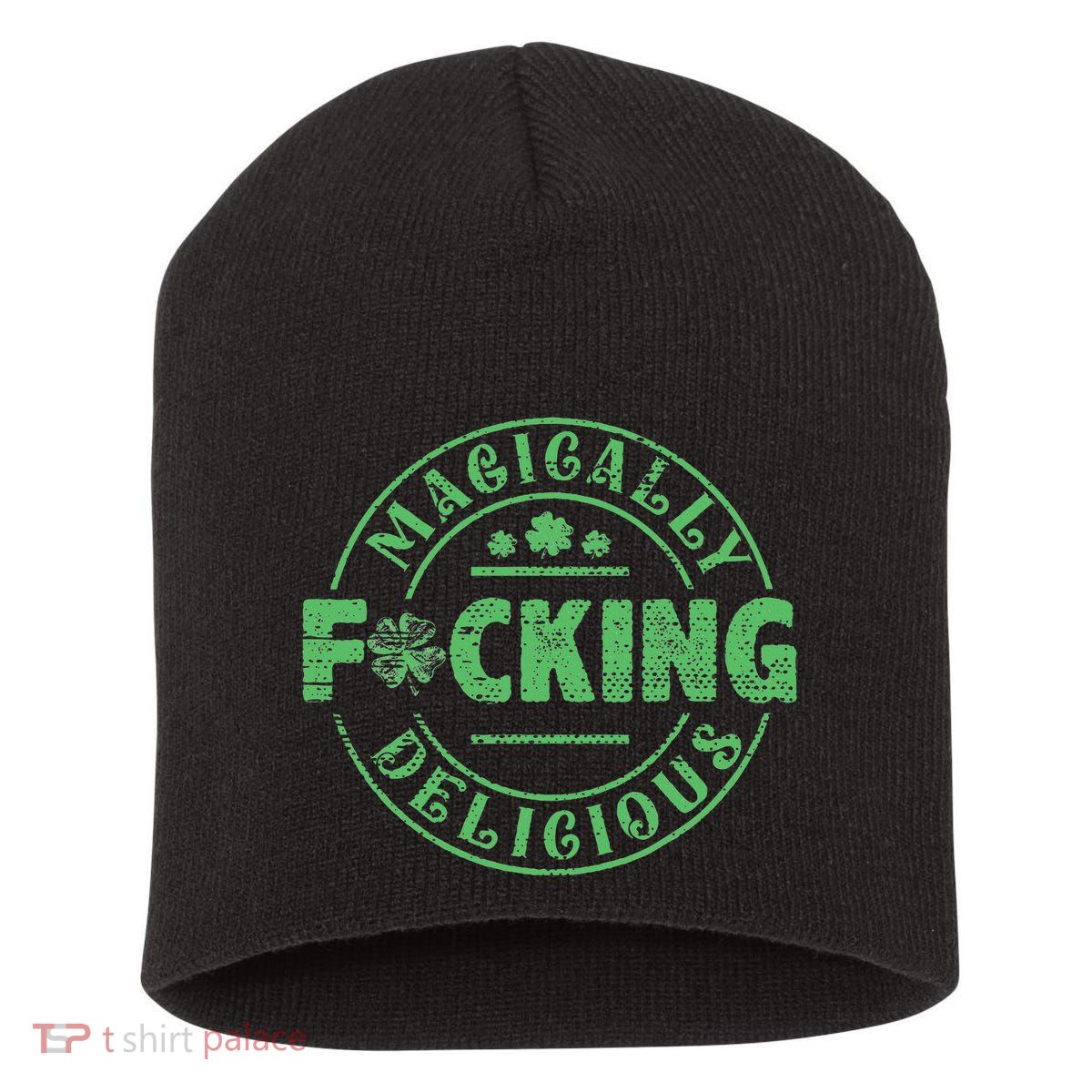 Magically Fucking Delicious Shamrock St Patricks Day Short Acrylic Beanie