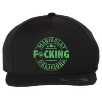 Magically Fucking Delicious Shamrock St Patricks Day Wool Snapback Cap