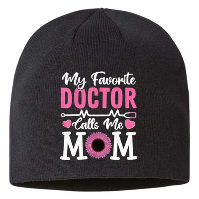 My Favorite Doctor Calls Me Mom Funny Doctor Mother's Day Sustainable Beanie