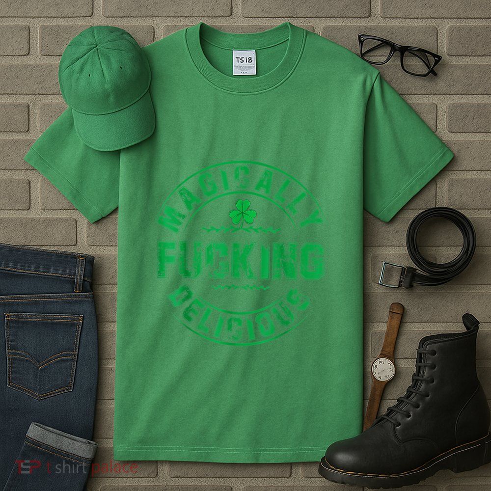 Magically Fucking Delicious Shamrock St. Patricks Day Tall T-Shirt