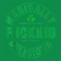 Magically Fucking Delicious Shamrock St. Patricks Day Button