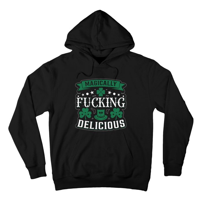 Magically F*Ing Delicious Funny Bar Crawl St Patricks Day Hoodie