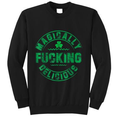 Magically Fucking Delicious Funny Shamrock St. Patricks Day Sweatshirt