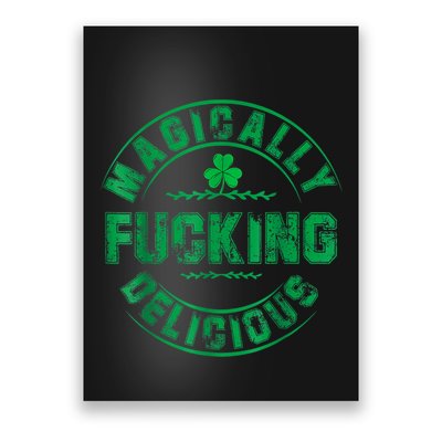Magically Fucking Delicious Funny Shamrock St. Patricks Day Poster