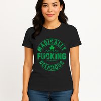 Magically Fucking Delicious Funny Shamrock St. Patricks Day Womens T-Shirt