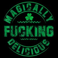 Magically Fucking Delicious Funny Shamrock St. Patricks Day Womens T-Shirt