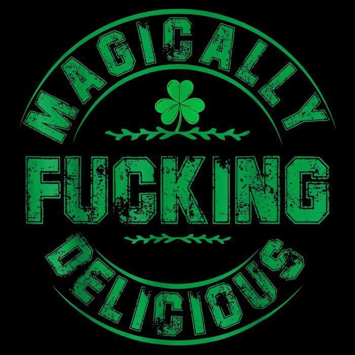 Magically Fucking Delicious Funny Shamrock St. Patricks Day Womens T-Shirt