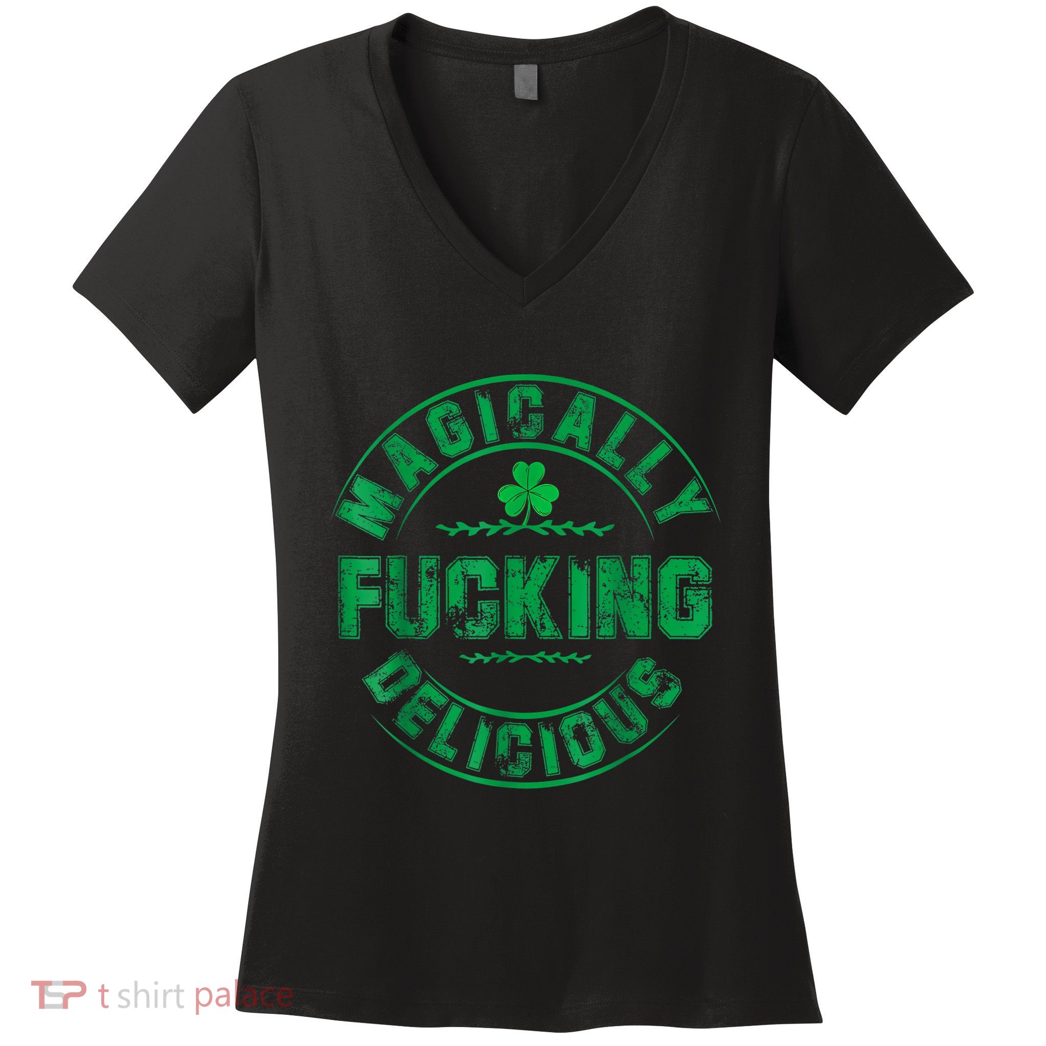 Magically Fucking Delicious Funny Shamrock St. Patricks Day Women's V-Neck T-Shirt